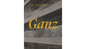 Ganz - Contemporary Swiss Landscape Architecture