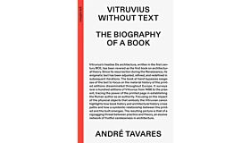 Vitruvius without Tekst - The Biography of a Book