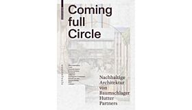 Coming Full Circle - Nachhaltiger Architektur. Baumschlager Hutter Partners