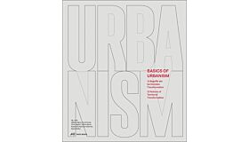 Basics of Urbanism - 12 Notions of Terrfitorial Transformation