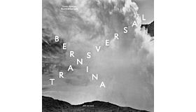 Bernina Transversal:  Guido Baselgia / Bearth & Deplazes - Architektur und Fotografie