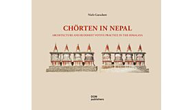 Chörten in Nepal : Architecture and Buddhist Votive Practice in the Himalaya