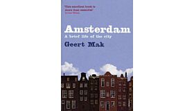 Amsterdam - a Brief Life of the City