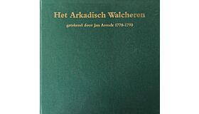 Het arkadisch Walcheren getekend door Jan Arends 1770-1790