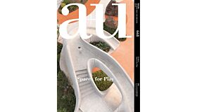 A+U 668 - Spaces for Play (Preorder)