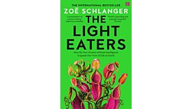The Light Eaters : The New Science of Plant Intelligence (PBK)