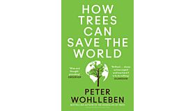 How Trees Can Save The World