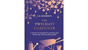 The Twighlight Gardener (Second Updated HBK)
