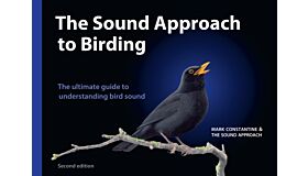 The Sound Approach to Birding - The Ultimate Guide to Understanding Bird Sound