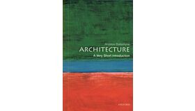 Architecture - A Very Short Introduction