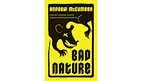 Bad Nature - How Rat Control Shapes Human and Nonhuman Worlds (PBK)