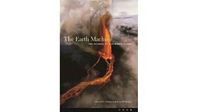The Earth Machine - The Science of a Dynamic Planet