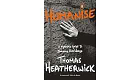 Humanise - A Maker's Guide to Building Our World