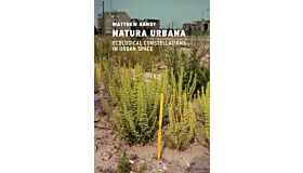 Natura Urbana - Ecological Constellations in Urban Space