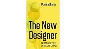 The New Designer - Rejecting Myths, Embracing Change