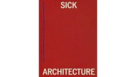 Sick Architecture