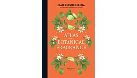 Atlas of Botanical Fragrance
