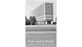 Style and Solitude - The history of an architectural problem