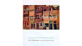 The Structure of the Ordinary : Form and Control in the Built Environment