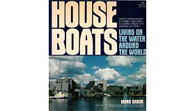 House Boats - Living on the Water around the World