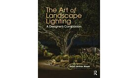 The Art of Landscape Lighting - A Designer's Companion
