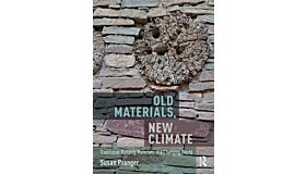 Old Materials, New Climate - Traditional Building Materials in a Changing World