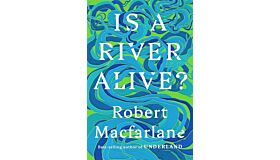 Is a River Alive?