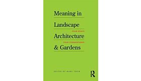 Meaning In Landscape Architecture Garden Four Essays, Four Commentaries