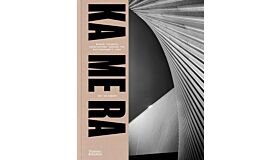KA ME RA : Modern Japanese Architecture through the Photographer's Lens