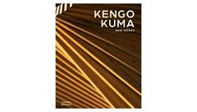 Kengo Kuma : New Works