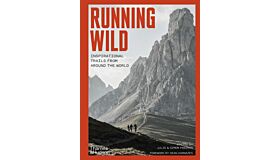 Runnig Wild - Inspirational Trails from around the World
