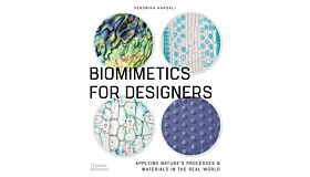 Biomimetics for Designers - Applying Nature's Processes & Materials in the Real World