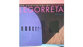 The Architecture of Ricardo Legorreta