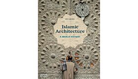 Islamic Architecture - A World History