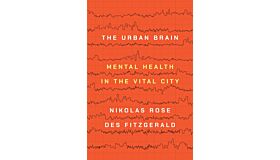The Urban Brain - Mental Health in the Vital City