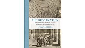 The Deformation : Attention and Discernment in Catholic Reformation Art and Architecture