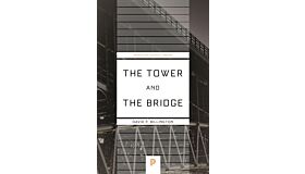 The Tower and the Bridge -The New Art of Structural Engineering