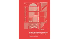 Modern Architecture and Climate - Design before Air Conditioning PBK