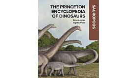The Princeton Encyclopedia of Dinosaurs: Sauropods ( Pre-order January 2026)