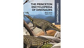 The Princeton Encyclopedia of Dinosaurs: Ornithischians (Pre-order january 2026)