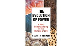 The Evolution of Power - A New Understanding of the History of Life 