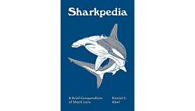 Sharkpedia - A Brief Compendium of Shark Lore