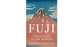 Fuji - A Mountain in the Making (Pre-order September 2025)