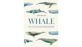 Whale - The Illustrated Biography  (Pre-order November 2025)
