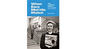 When Eero Met His Match - Aline Louchheim Saarinen and the Making of an Architect