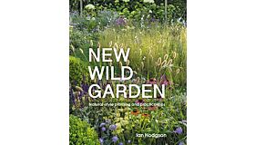 New Wild Garden: Natural-style planting and practicalities