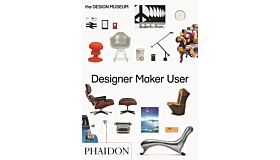 Designer Maker User - An Introduction to Design