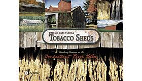 Tobacco Sheds - Vanishing Treasures in the Connecticut Valley