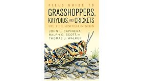 Field Guide to the Grasshoppers, Katydids, and Crickets of the United States