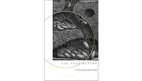 Six Legs Better: A Cultural History of Myrmecology
